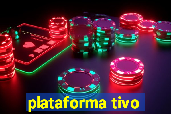 plataforma tivo